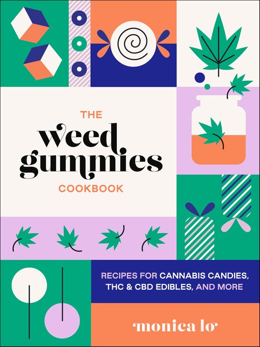 Title details for The Weed Gummies Cookbook by Monica Lo - Wait list